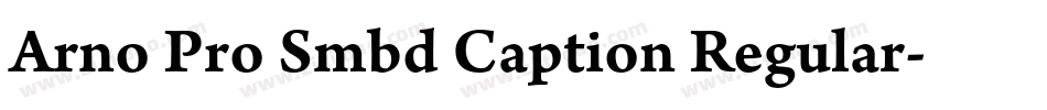 Arno Pro Smbd Caption Regular字体转换